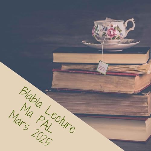 Blabla lecture autour de ma PAL &mdash; Podcast litt&eacute;raire
