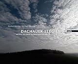  Dachauer Elegien: Heimat in einer globalisierten Welt