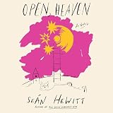 Open, Heaven: A Novel