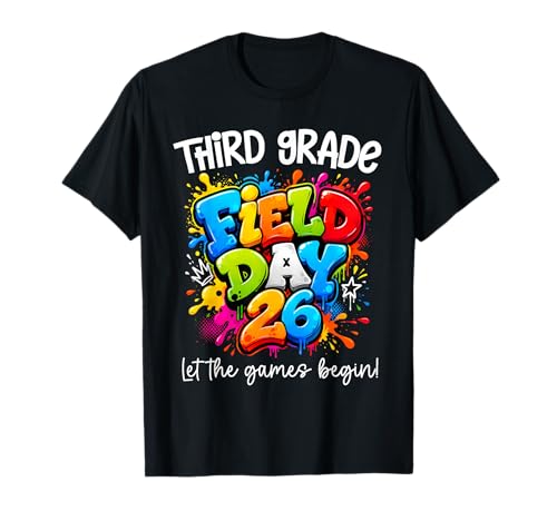 Third Grade Field Day 2026 Let The Games Begin Teachers Kids T-Shirt