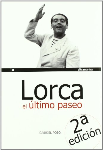 Lorca el ultimo paseo