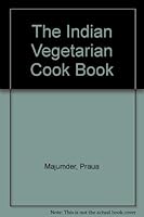 The Indian Vegetarian Cook Book 997165301X Book Cover