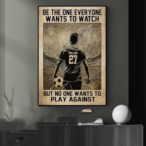 Be The One Everyone Wants To Watch Personalized Motivational Poster Canvas Gift For Soccer Lovers...