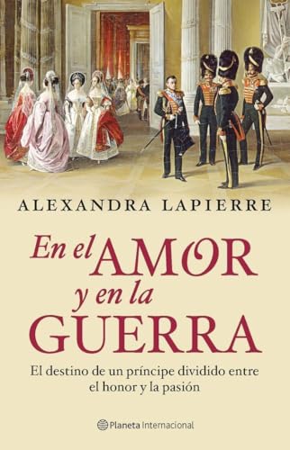 En el amor y en la guerra: 1 (Planeta Internacional)