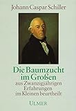 Die Baumzucht im Großen: Aus zwanzigjährigen Erfahrungen im Kleinen beurteilt. Hrsg. v. Gottfried Stolle