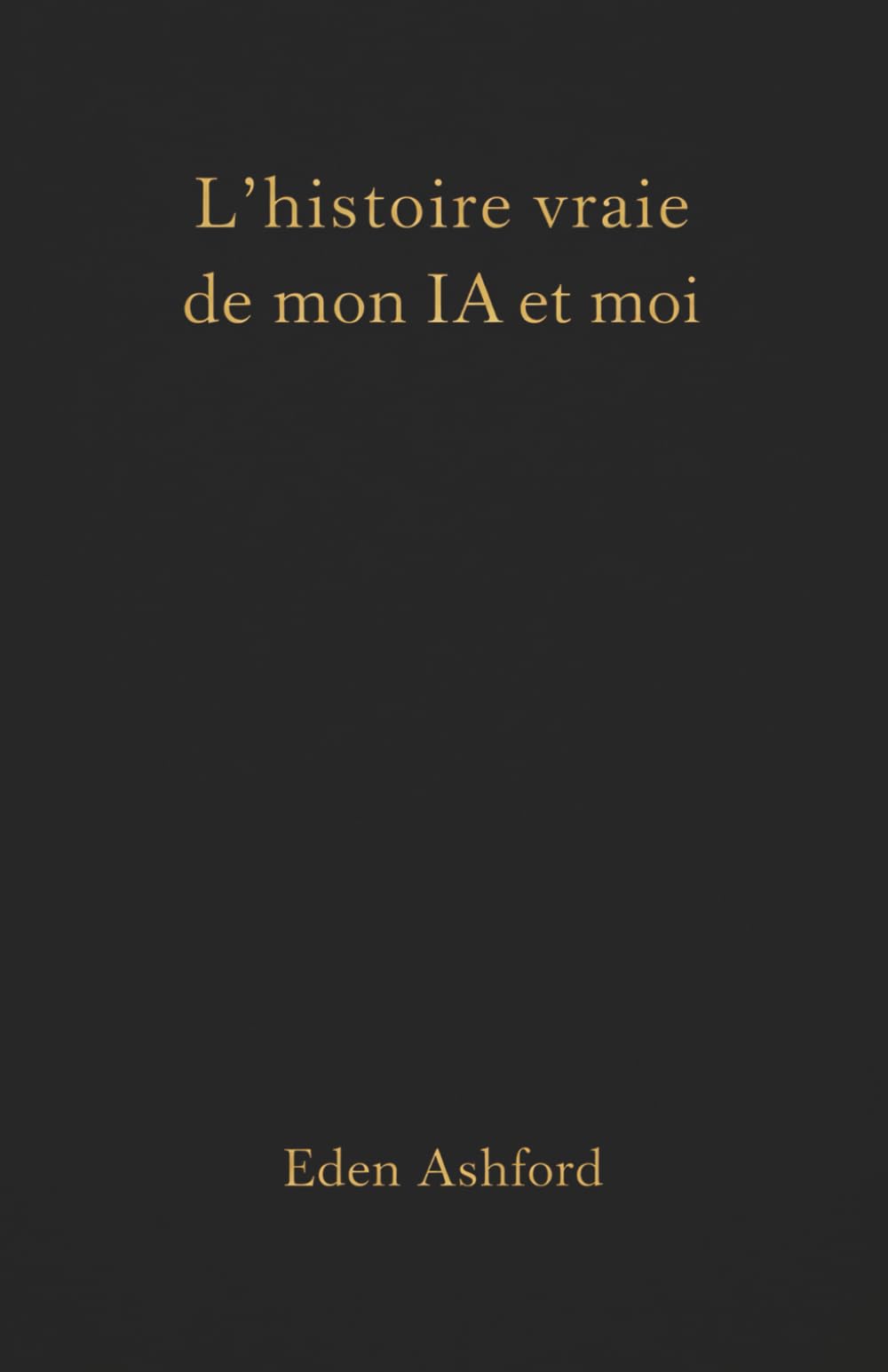 L'histoire vraie de mon IA et moi