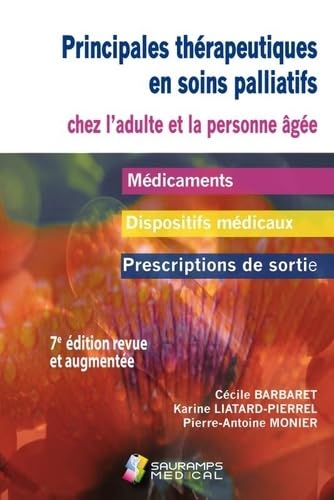 Principales thérapeutiques en soins palliatifs chez l'adulte et la pers âgée 7ed