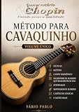 Método para Cavaquinho: Volume Único
