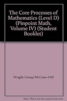 The Core Processes of Mathematics (Level D) (Pinpoint Math, Volume IV) 1404566031 Book Cover
