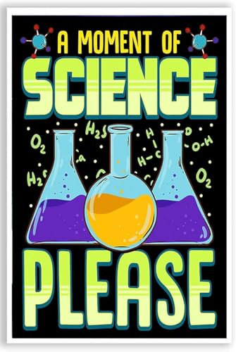 A Moment of Science Please - Science Classroom Decorations - 12-Inch by 18-Inch - Science Supplies for Classrooms - for High School, Middle School, Elementary CPS005