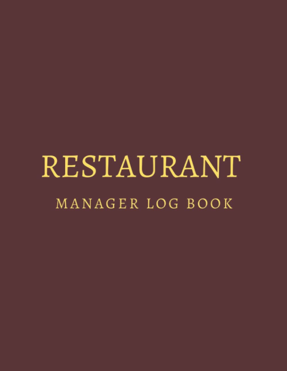 Restaurant Manager Log Book: Task management notebook for restaurants and hotels