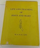 Life and Teaching of Jesus and Mary B000KF734Q Book Cover