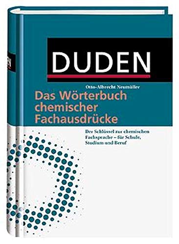 Duden - Das Wörterbuch chemischer Fachausdrücke: Der Schlüssel zur chemischen Fachsprache - für Duden - Das Wörterbuch chemischer Fachausdrücke: Der Schlüssel zur chemischen Fachsprache - für