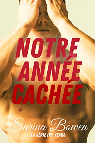 Télécharger Notre année cachée (Série Ivy Years t. 2) Francais PDF