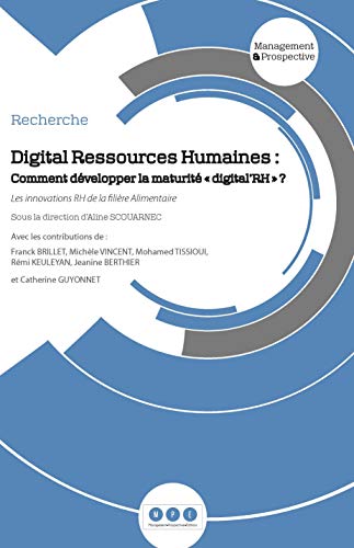 Digital Ressources Humaines : comment développer la maturité 'digital'RH' ?: Les innovations RH de la filière alimentaire