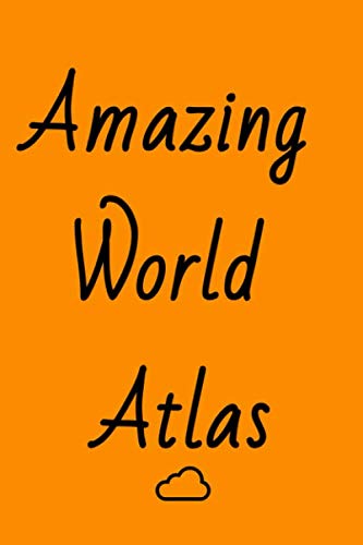 amazing world atlas: Notebook,Notepad,Diary,Journal -version10