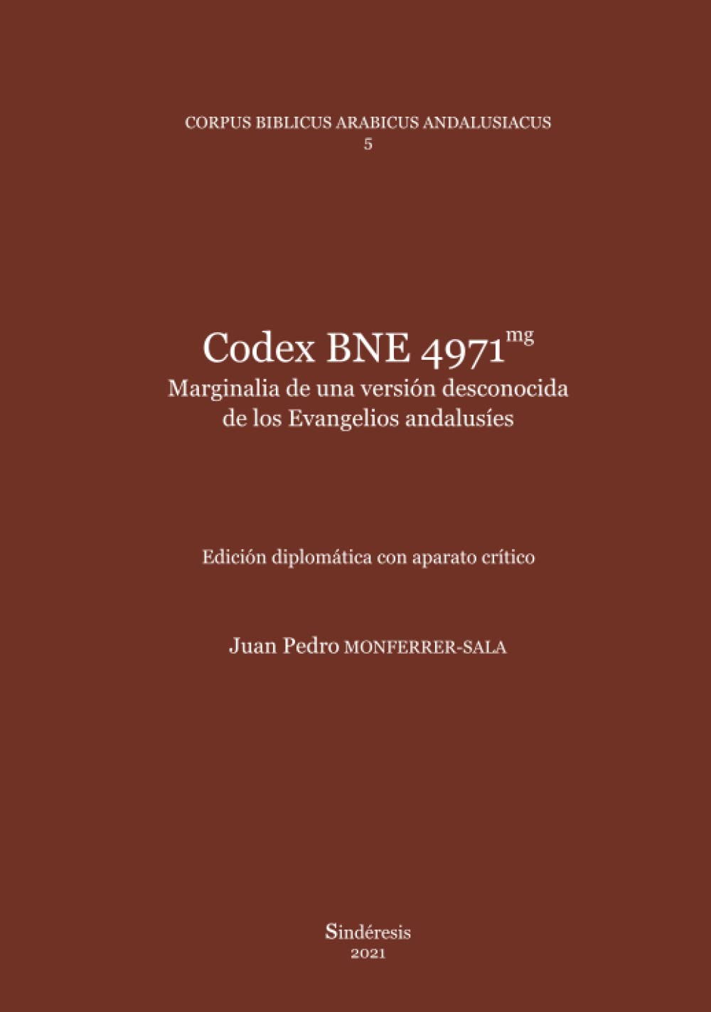 Codex BNE 4971mg: Marginalia de una versión desconocida de los Evangelios andalusíes