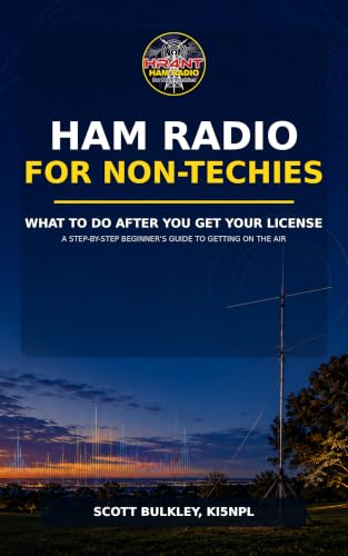Ham Radio for Non-Techies: What to Do After You Get Your License