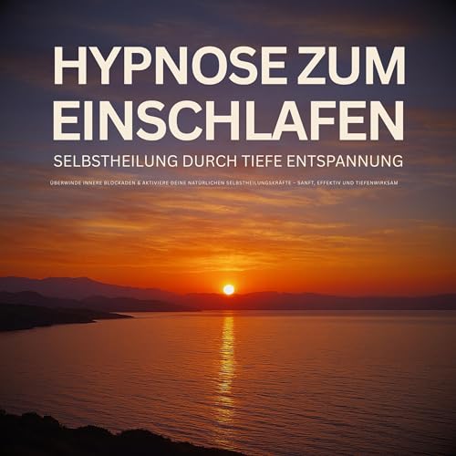 Page de couverture de Hypnose zum Einschlafen - Selbstheilung durch tiefe Entspannung