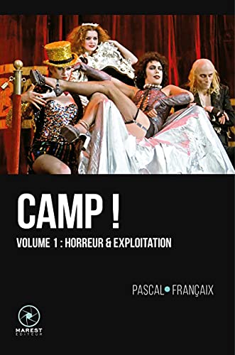 livre Camp !: 20 ans d'outrance dans le cinéma anglo-saxon (1960-1980) Volume 1, Horreur et exploitation