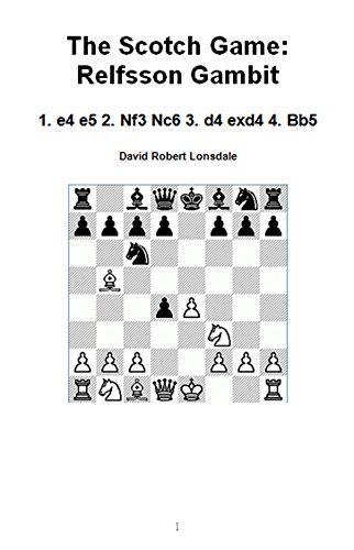 The Scotch Game: Relfsson Gambit: 1. e4 e5 2. Nf3 Nc6 3. d4 exd4 4. Bb5 ...