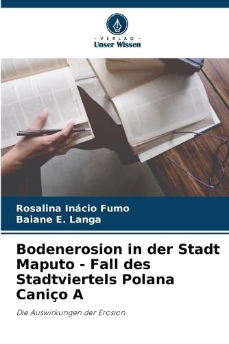 Bodenerosion in der Stadt Maputo - Fall des Stadtviertels Polana Caniço A (German Edition)