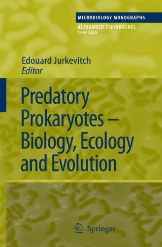 Predatory Prokaryotes: Biology, Ecology and Evolution (Microbiology Monographs Book 4)