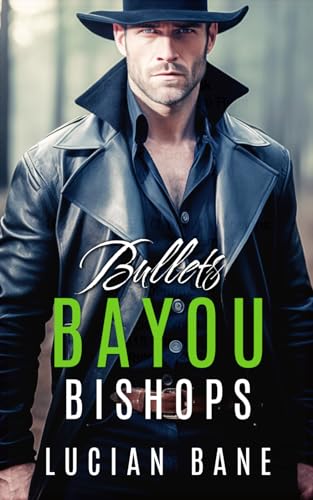 Bullets: Bayou Bishops Book 13