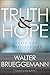 Truth and Hope: Essays for a Perilous Age