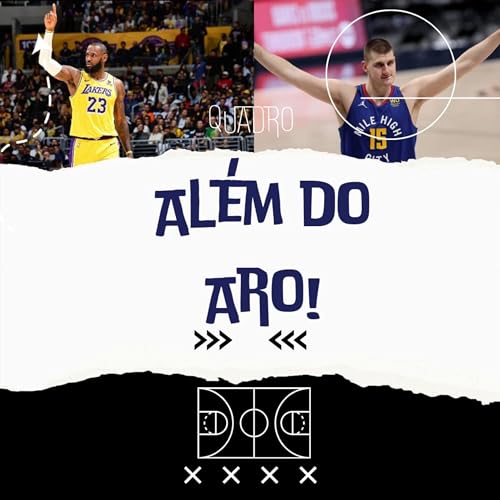 Al&eacute;m do Aro #1 - An&aacute;lise dos Draftados / Prospecto da Temporada / Palpites Para Pr&ecirc;mios Individuais