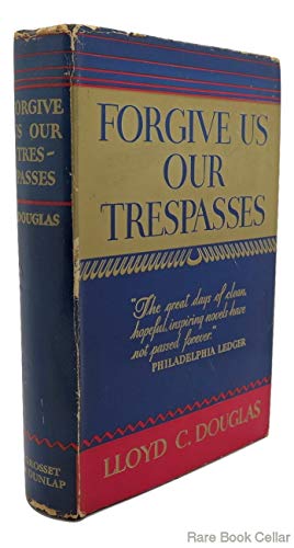 Forgive Us Our Trespasses B000WXMCEM Book Cover