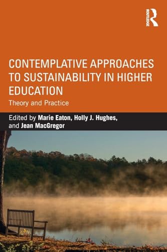 Contemplative Approaches to Sustainability in Higher Education