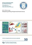  Metabolic profiling of hyperinsulinemic horses (Wissenschaftliche Reihe der Klinik für Pferde) (English Edition)