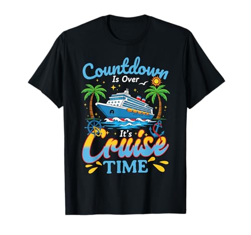 Countdown is Over It's Cruise Time Men Women Couple Outfits T-Shirt