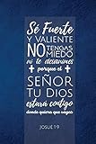  Sé fuerte y valiente. Josué 1:9: Diario Cristiano en español para escribir con versos de la Biblia para cada página e imágenes inspiradoras de los versículos