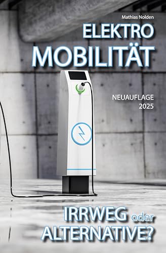 Elektro Mobilität: Irrweg oder Alternative?