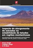 Impacto do alargamento de estradas na estabilidade de taludes em regiões montanhosas (Portuguese Edition) 6207828968 Book Cover
