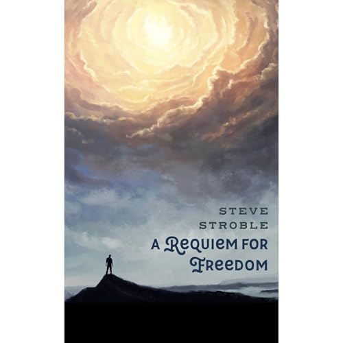 A Requiem for Freedom by Steve Stroble episode artwork