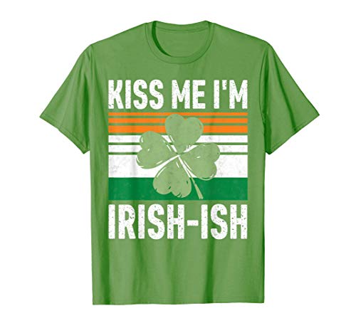 Kiss Me I'm Irish-Ish Shirt Funny Saint Patricks Day Gift Camiseta