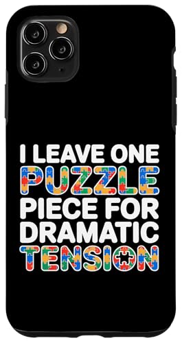 I LEAVE ONE PUZZLE PIECE FOR DRAMATIC TENSION �X�}�z�P�[�X iPhone 11 Pro Max �p