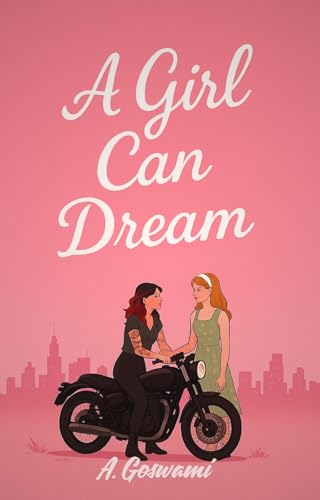 A Girl Can Dream: A Spicy Sapphic Fiancé's Sister Forbidden Romance (English Edition)