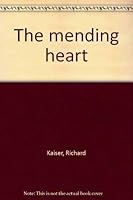 The mending heart 0890812012 Book Cover