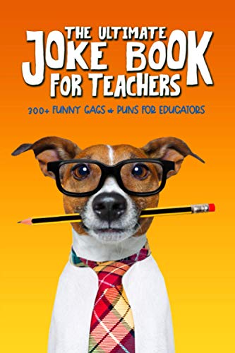The Ultimate Joke Book for Teachers: 300+ Funny...