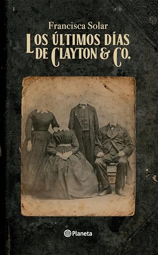 Los últimos días de Clayton & Co. (Bbiblioteca Francisca Solar)