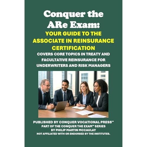 Conquer the ARe Exam: Your Guide to the Associate in Reinsurance Certification by Philip Martin McCaulay episode artwork