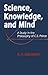 Science, Knowledge, And Mind: A Study in the Philosophy of C.S. Peirce (Parallel Computation; 4)