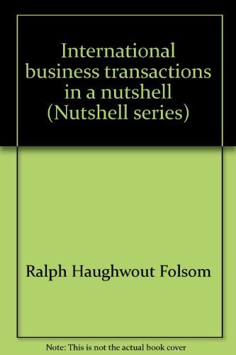 International business transactions in a nutshell (Nutshell series): Folsom, Ralph Haughwout ...
