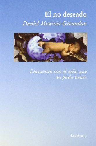 El no deseado (BIBLIOTECA MEUROIS-GIVAUDAN) El no deseado (BIBLIOTECA MEUROIS-GIVAUDAN)