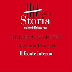 Couverture de Guerra 1914-1918 - Societ&agrave;. Il fronte interno