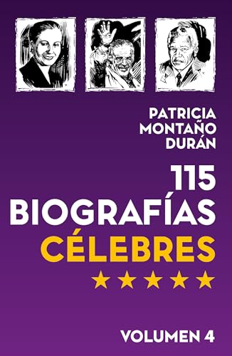 115 Biografías Célebres: Personalidades de la Historia Universal Volumen 4